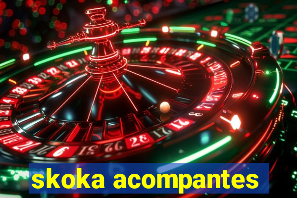 skoka acompantes